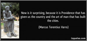 Now is it surprising, because it is Providence that has given us the ...