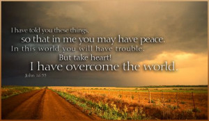 Jesus has overcome the world