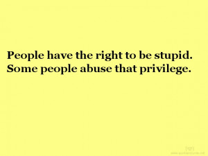 People-have-the-right-to-be-stupid