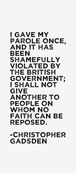 Christopher Gadsden Quotes amp Sayings