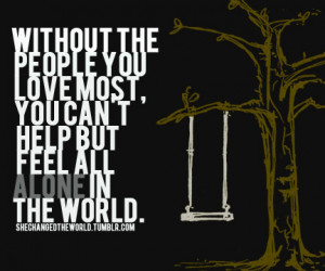 insidemyuniverse:justluving:quote-book:Without the people you love ...