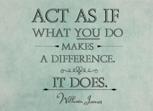 You Make a Difference. :) We all make a difference just make sure ...