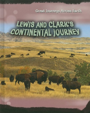 Lewis and Clark's continental journey by Raum, Elizabeth