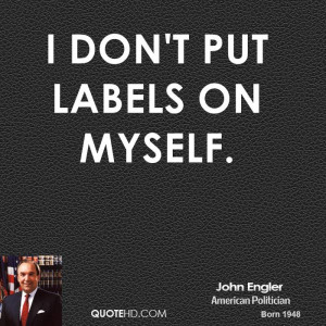 don't put labels on myself.