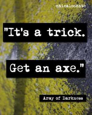 Army of Darkness Movie Quote Print (p109)