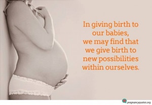 new possibilities march 18 2015 best pregnancy quotes admin leave a ...
