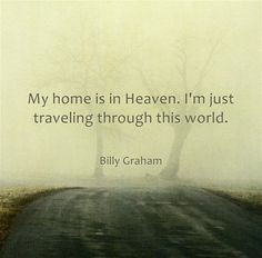 My home is in Heaven quotes religious world travel faith christian ...