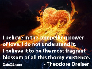 ... existence #TheodoreDreiser #lovequotes #freedating #quotes #datexs