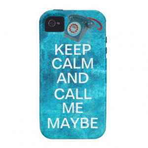 Keep Calm and Call me Maybe Case For The iPhone 4