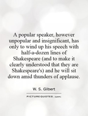popular speaker, however unpopular and insignificant, has only to ...