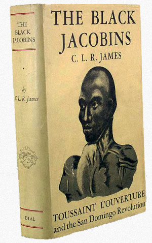 ... and historiography shifting work c l r james s the black jacobins