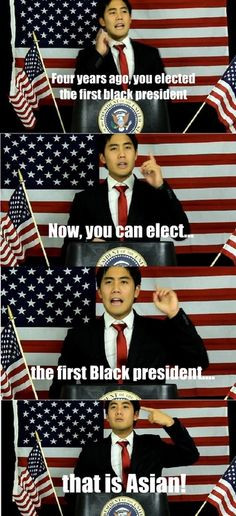 Ryan Higa for President..... We would have the best/dumbest president ...