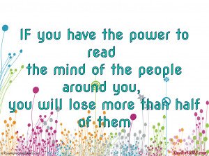If you have the power to read the mind...