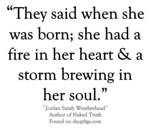 ... Quotes Storms, Fire In Her Eyes Quotes, Weatherhead Quotes, Soul