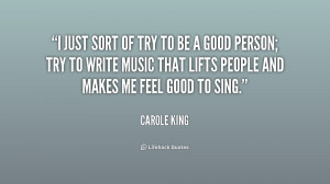 quote-Carole-King-i-just-sort-of-try-to-be-190163_1.png