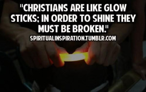, Christian Quotes, Truths, Broken Glow Sticks, So True, Spiritual ...