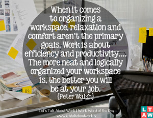 ... efficiency and productivity. … The more neat and logically organized