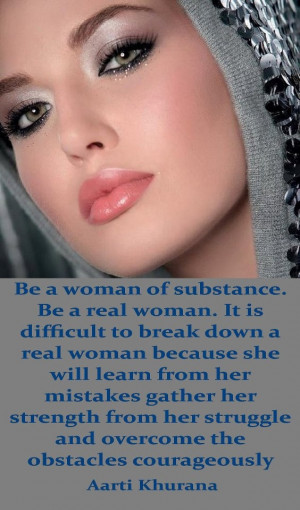 Be a woman of substance.