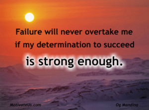 to succeed is strong enough failure determination meetville quotes