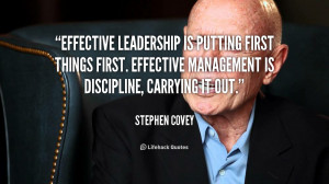 ... things first. Effective management is discipline, carrying it out