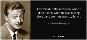 GRAHAM KENNEDY QUOTES