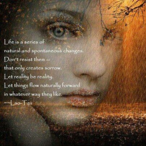 Be greatful for the good find the lessons in the bad, be in the flow ...