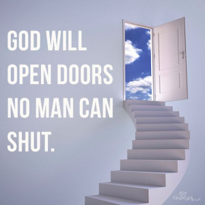 God will open doors :)