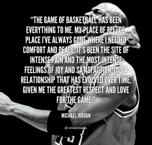 quote-Michael-Jordan-the-game-of-basketball-has-been-everything-4 ...
