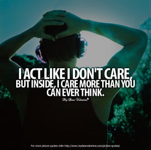 Love You So Much Quotes - I act like I do not care