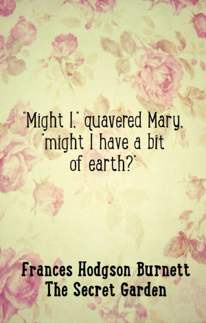 The Secret Garden quotes, Frances Hodgson Burnett wisdom, 