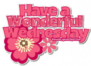 Scraps, Wednesday Glitter graphics, Wednesday Greetings and Quotes ...