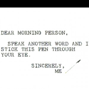 Not A Morning Person Quotes Not a morning person!