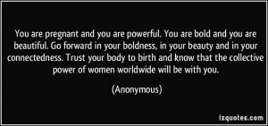 quote-you-are-pregnant-and-you-are-powerful-you-are-bold-and-you-are ...