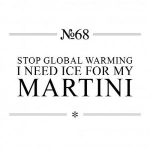 funny, global, martini, quote, warming