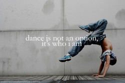 Dance Is Not An Option, It’s Who I Am