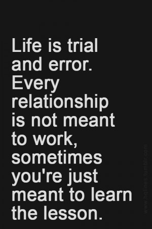 Life is trial and error