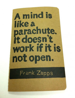 JOURNAL with Frank Zappa Quote A mind is like a by WordsIGiveBy
