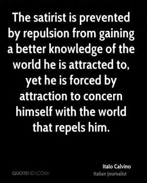 The satirist is prevented by repulsion from gaining a better knowledge ...
