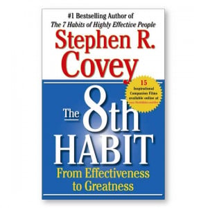Top 10 Quotes from The 8th Habit by Stephen Covey
