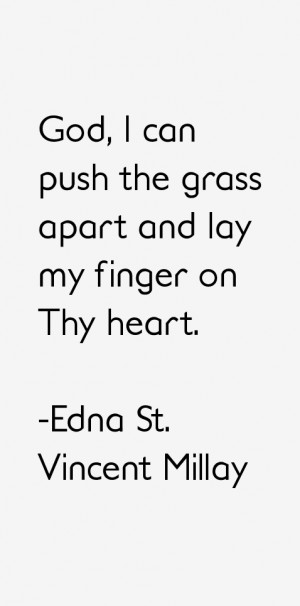 Edna St. Vincent Millay Quotes & Sayings