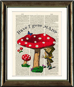 ... Book page Art Print - Mad Hatter Have I Gone Mad Quote Old book page