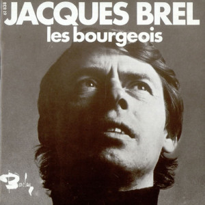 Jacques Brel, Les Bourgeois, France, Deleted, 7