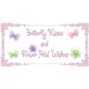 Butterfly Kisses And Flower Petal Wishes