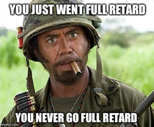 tropic thunder full retard