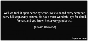 More Ronald Harwood Quotes