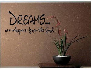 Quote-Dreams Are Whispers From The Soul-special buy any 2 quotes and ...