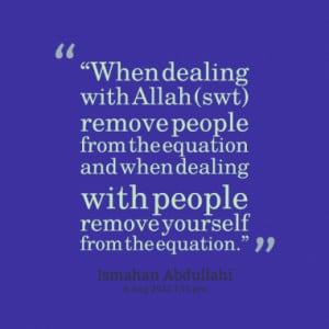 ... people from the equation and when dealing with people remove yourself