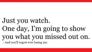 Just you watch.| Love Quote