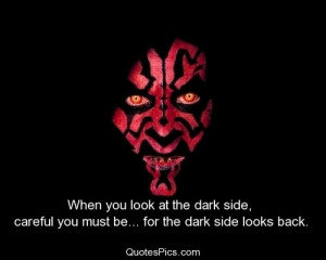 The dark side… – Star wars