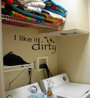Like it Dirty Wall Decal